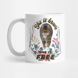 She is Brave. She is Free - Cat - Pet lover Mug